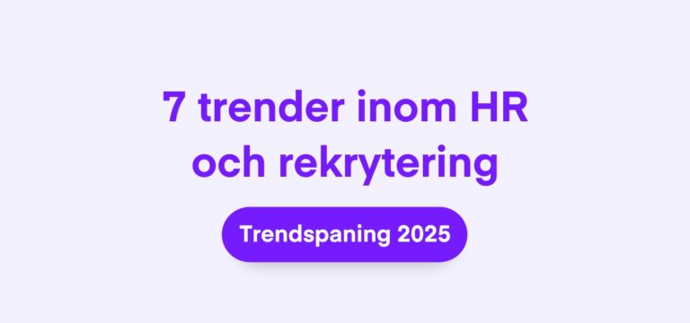 HR- och rekryteringstrender 2025. 7 trender på arbetsmarknaden. The Place arbetsgivarblogg.